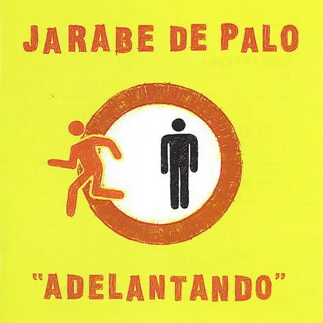 JARABE DE PALO / ハラベ・デ・パロ / ADELANTANDO