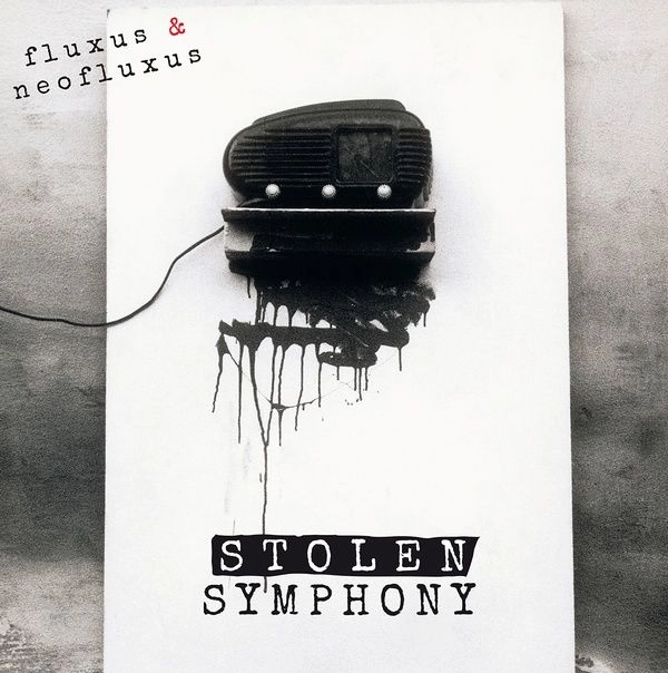 V.A. (NOISE / AVANT-GARDE) / FLUXUS & NEOFLUXUS: STOLEN SYMPHONY (VOLUME 1) [CD]