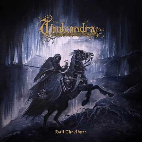 THULCANDRA / HAIL THE ABYSS
