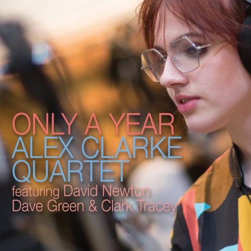 ALEX CLARKE / アレックス・クラーク / ONLY A YEAR