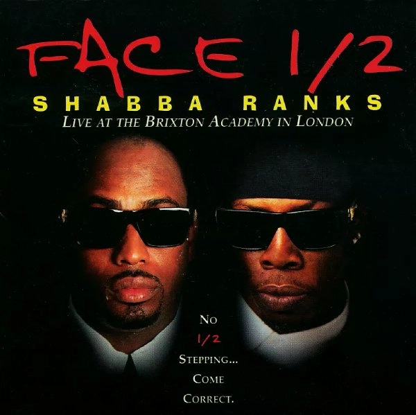 SHABBA RANKS / シャバ・ランクス / FACE 1/2 LIVE AT THE BRIXTON ACADEMY LONDON