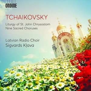 SIGVARDS KLAVA / シグヴァルズ・クラーヴァ / チャイコフスキー:聖ヨハネ･クリュソストムス 他 / TCHAIKOVSKY: LITURGY OF ST.JHON CHRYSOSTOM / NINE SACRED CHORUSES