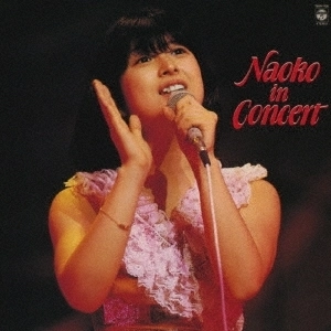 NAOKO KAWAI / 河合奈保子 / NAOKO IN CONCERT (+2)