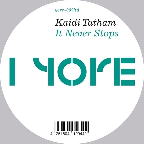 KAIDI TATHAM / カイディ・テイタム / IT NEVER STOPS