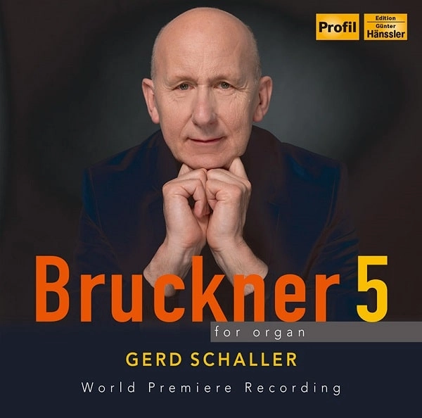 GERD SCHALLER / ゲルト・シャラー / BRUCKNER:SYMPHONY NO.5 (ARR. FOR ORGAN)