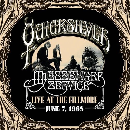 QUICKSILVER MESSENGER SERVICE / クイック・シルバー・メッセンジャー・サービス / ライヴ･アット･ザ･フィルモア･ジューン･7,1968 / LIVE AT THE FILLMORE JUNE 7, 1968