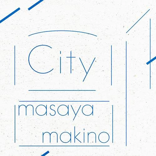 MASAYA NAMIKI / 牧野容也 / City