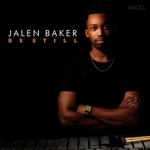JALEN BAKER / BE STILL