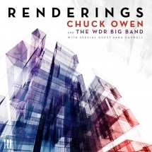 CHUCK OWEN & WDR BIG BAND / チャック・オーエン&WDRビッグ・バンド / RENDERINGS