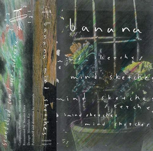 banana / mind sketches (TAPE)