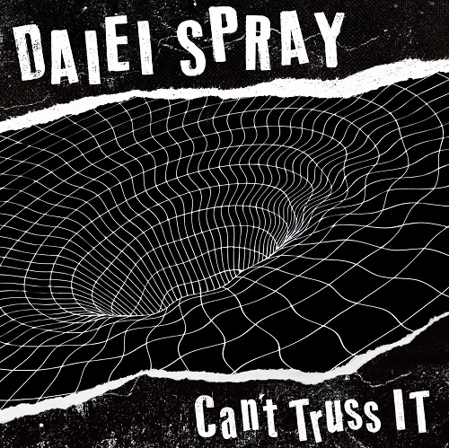 DAIEI SPRAY / Can't Truss It（7"）