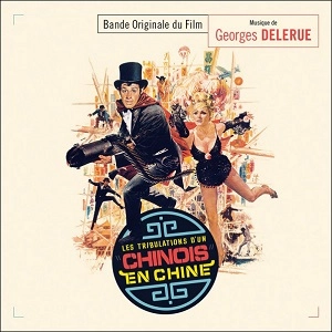 GEORGES DELERUE / ジョルジュ・ドルリュー / LES TRIBULATIONS D'UN CHINOIS EN CHINE (CHINESE ADVENTURES IN CHINA) (EXPANDED)