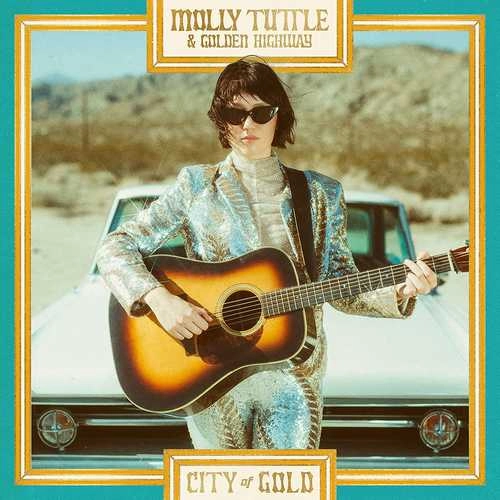 MOLLY TUTTLE & GOLDEN HIGHWAY / CITY OF GOLD (CD)