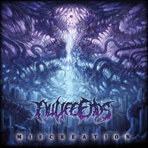 ALL LIFE ENDS / MISCREATION