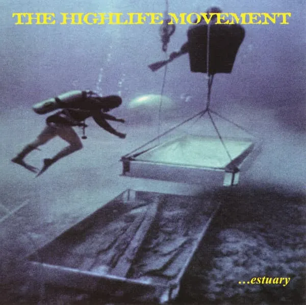 HIGHLIFE MOVEMENT / ...ESTUARY