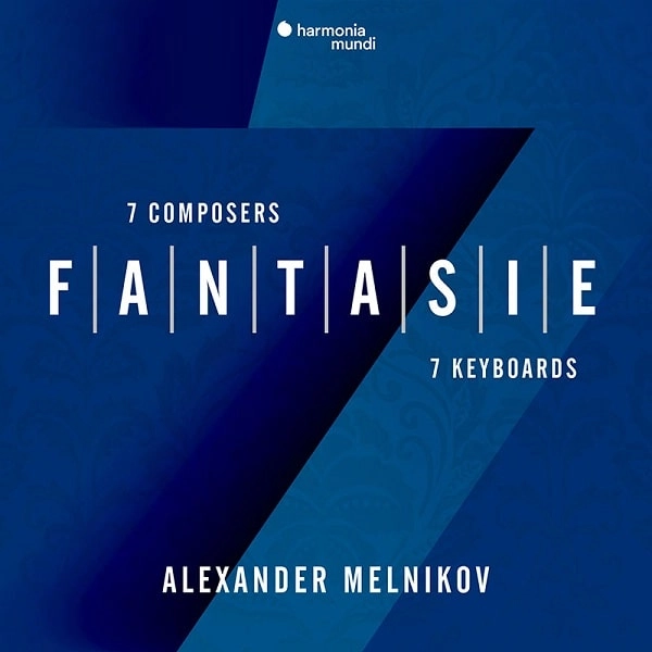 ALEXANDER MELNIKOV / アレクサンドル・メルニコフ / 7 COMPOSERS FANTASIE 7 KEYBOARDS