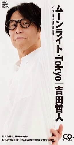 TETSUTO YOSHIDA / 吉田哲人 / ムーンライト･TOKYO（8cmCD）