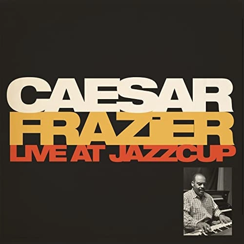 CAESAR FRAZIER / シーザー・フレイジャー / LIVE AT JAZZCUP
