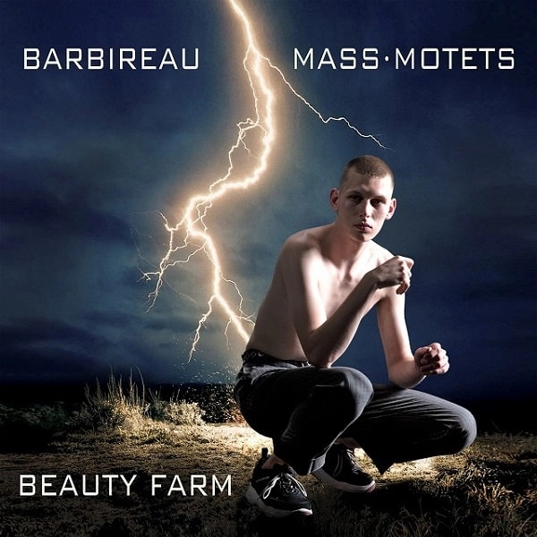 BEAUTY FARM / ビューティー・ファーム / BARBIREAU:MASS,MOTETS
