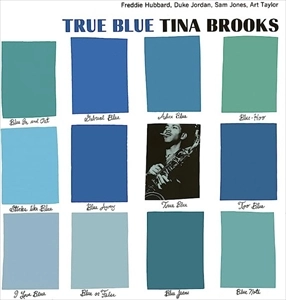 TINA BROOKS / ティナ・ブルックス / TRUE BLUE