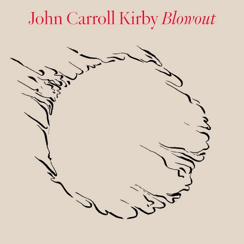 JOHN CARROLL KIRBY / ジョン・キャロル・カービー / BLOWOUT (LP)