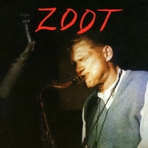 ZOOT SIMS / ズート・シムズ / ズート