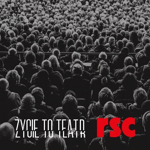 RSC / ZYCIE TO TEATR - REMASTER