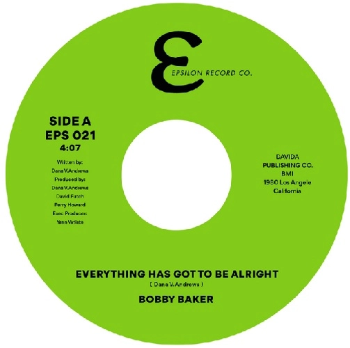 BOBBY BAKER / EVERYTHING HAS GOT TO BE ALRIGHT