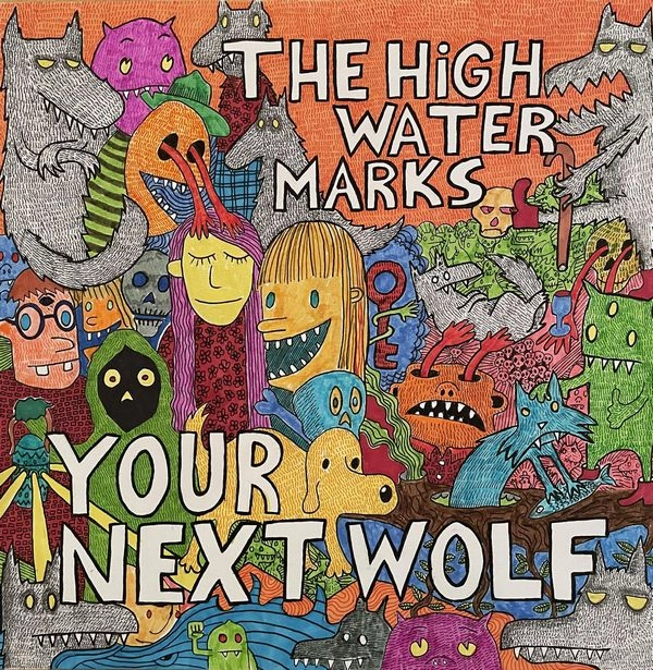 HIGH WATER MARKS / YOUR NEXT WOLF (VINYL)