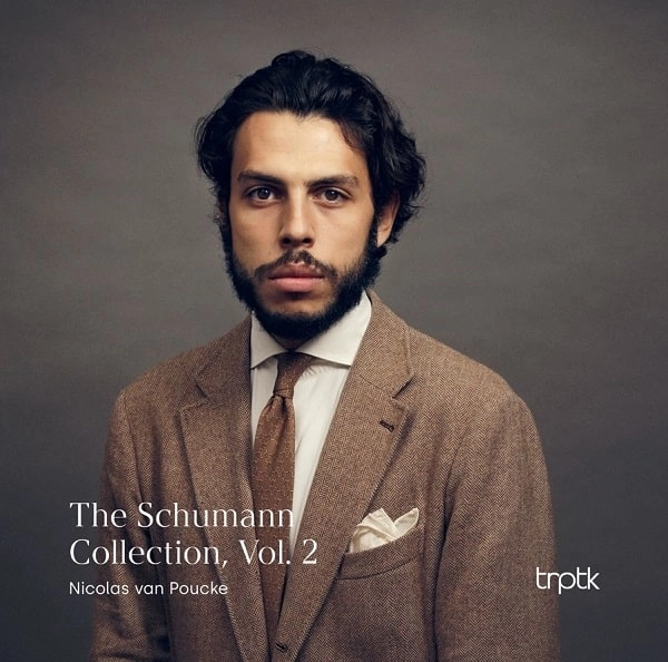 NICOLAS VAN POUCKE / ニコラス・ヴァン・プーク / THE SCHUMANN COLLECTION VOL.2