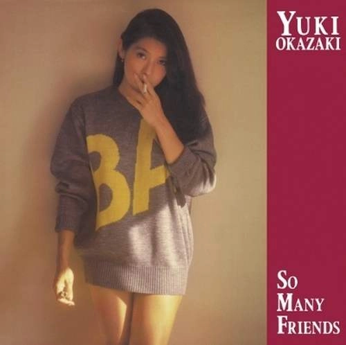 YUKI OKAZAKI / 岡崎友紀 / SO MANY FRIENDS (リプレス/イエローヴァイナル仕様)