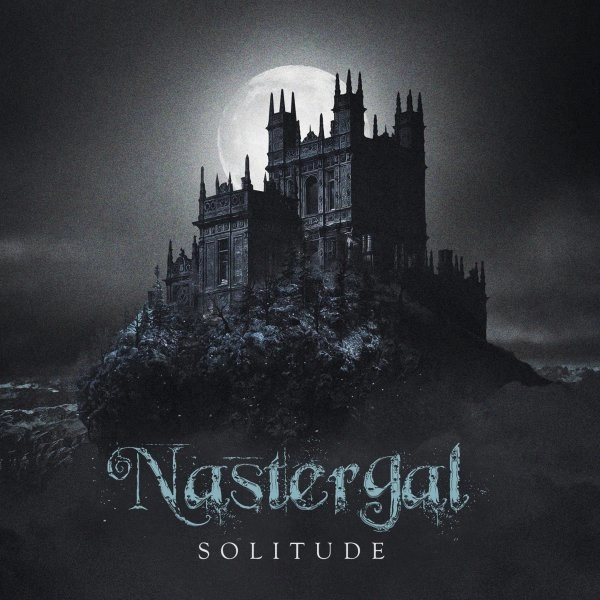 NASTERGAL / ナステルガル / ソリチュード＜直輸入盤国内仕様＞ / SOLITUDE