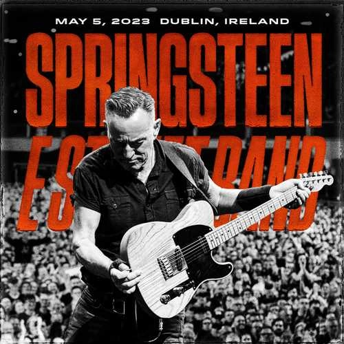 BRUCE SPRINGSTEEN / ブルース・スプリングスティーン / RDS ARENA DUBLIN, IRELAND MAY 05, 2023