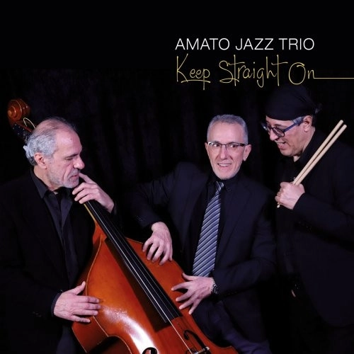 AMATO JAZZ TRIO(QUARTET) / アマト・ジャズ・トリオ / KEEP STRAIGHT ON