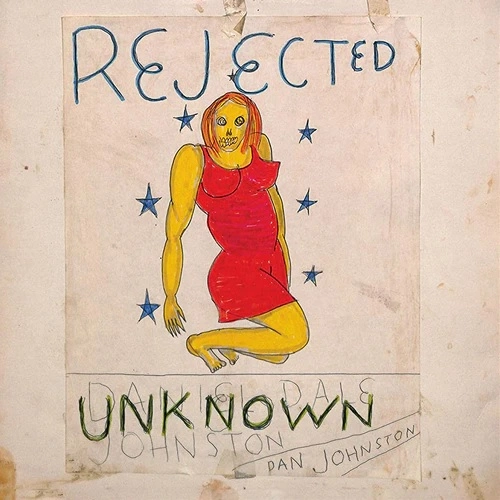 DANIEL JOHNSTON / ダニエル・ジョンストン / REJECTED UNKNOWN