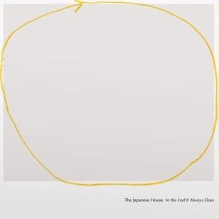 JAPANESE HOUSE / ジャパニーズ・ハウス / IN THE END IT ALWAYS DOES (INDIE EXCLUSIVE VINYL)