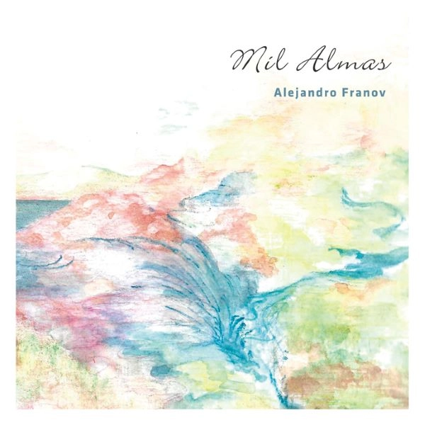 ALEJANDRO FRANOV / アレハンドロ・フラノフ / Mil Almas