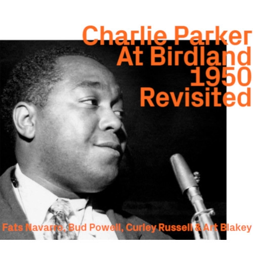 CHARLIE PARKER / チャーリー・パーカー / CHARLIE PARKER AT BIRDLAND REVISITED