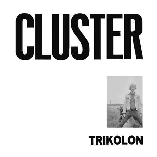 TRIKOLON / トリコロン / CLUSTER: LIMITED VINYL