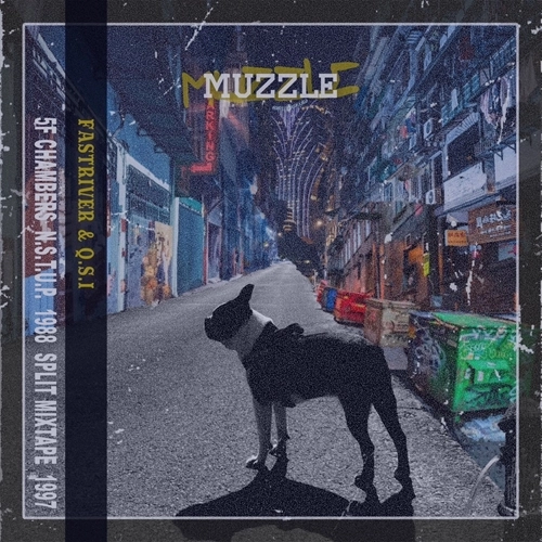 fastriver & Q.S.I / MUZZLE