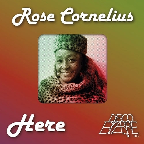 ROSE CORNELIUS / HERE