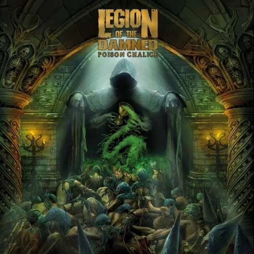LEGION OF THE DAMNED / リージョン・オブ・ザ・ダムド / POISON CHALICE / THE POISON CHALICE