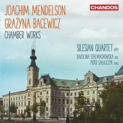 SILESIAN QUARTET / シレジア弦楽四重奏団 / MENDELSON/BACEWICZ:CHAMBER WORKS