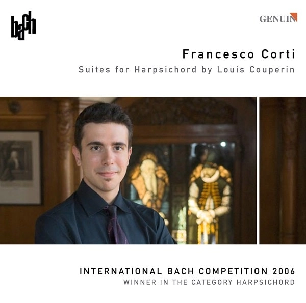 FRANCESCO CORTI / フランチェスコ・コルティ / ルイ･クープラン：クラヴサンのための組曲集