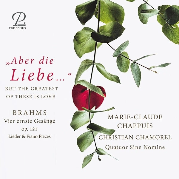 MARIE-CLAUDE CHAPPUIS / マリー=クロード・シャピュイ / ABER DIE LIEBE - BRAHMS:SONGS AND PIANO WORKS