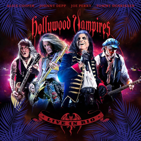 HOLLYWOOD VAMPIRES / ハリウッド・ヴァンパイアーズ / ライヴ･イン･リオ（CD+Blu-ray） / LIVE IN RIO