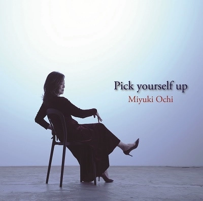 Miyuki Ochi / 越智みゆき / Pick yourself up