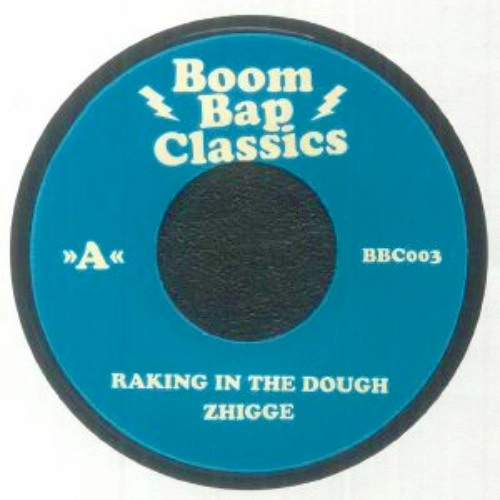 ZHIGGE / RAKIN IN THE DOUGH / TOSS IT UP 7"