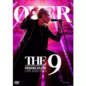 KOJI KIKKAWA / 吉川晃司 / KIKKAWA KOJI LIVE TOUR 2022-2023 “OVER THE 9”