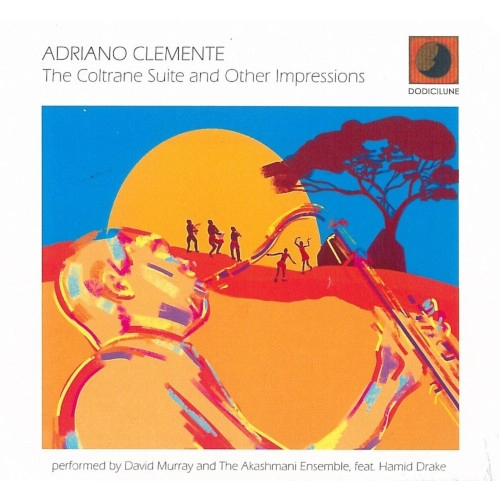 ADRIANO CLEMENTE  / アドリアーノ・クレメンテ / COLTRANE SUITE AND OTHER IMPRESSIONS
